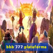 bbb 777 plataforma